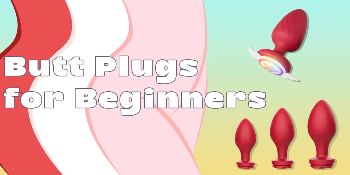 Best Butt Plugs for Beginners